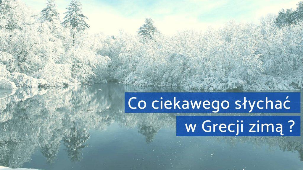 co słychać w grecji zimą
