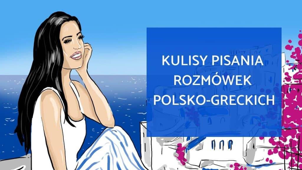 kulisy pisania rozmówek polsko-greckich