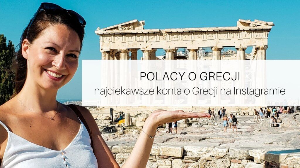 najciekawsze konta o Grecji na Instagramie